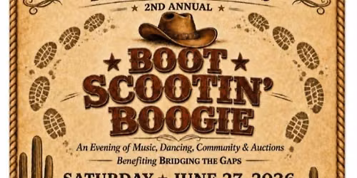 \ud83e\udd20 Boot Scootin\u2019 Boogie \u2013 2nd Annual Bridging the Gaps Fundraiser
