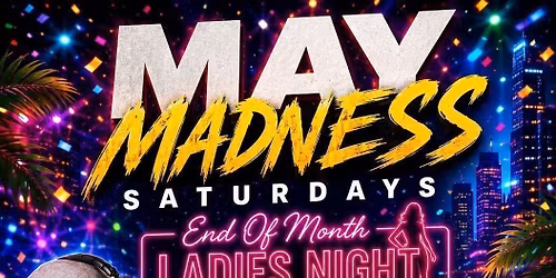 MAY MADNESS SATURDAY HOSTED BY DJ OV &amp; WILLZ WIDA VIBEZ @ LA LOUNGE (HACIENDA)