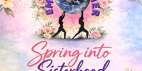 Spring into Sisterhood