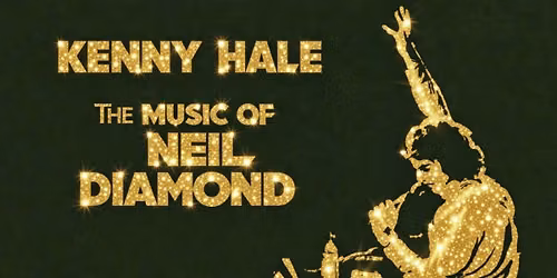 Kenny Hale The Music of Neil Diamond 