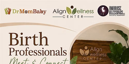 Birth Professionals: Meet & Connect at Align