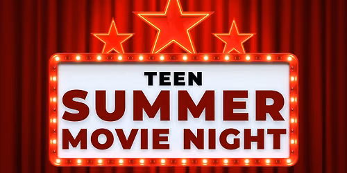 Teen Summer Movie Night