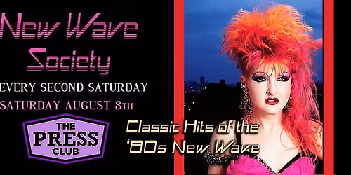 New Wave Society \u2729 SATURDAY August 8th \u2729 Classic Dance Hits of the '80s New Wave \u2729Held at Press Club