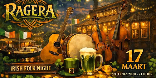 Ragera Paddy's Tour \u2618\ufe0f The Cabin \u2618\ufe0f Groningen