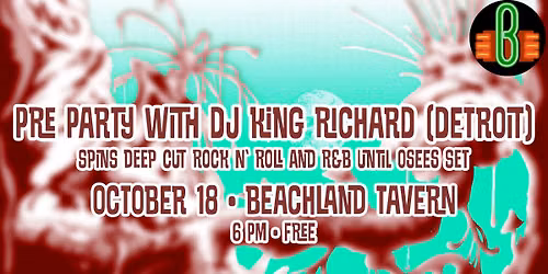 Osees Pre-Party with DJ King Richard (Detroit)