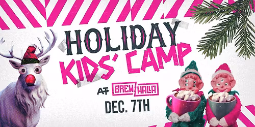 Holiday Kids' Camp at Brewhalla!