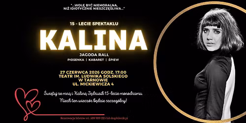 "KALINA" - 15-lecie spektaklu w Teatrze im. Ludwika Solskiego w Tarnowie