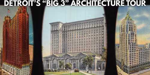 Detroit\u2019s "Big 3" Architecture Tour