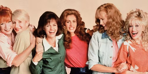 Mother\u2019s Day at the Monarch: Steel Magnolias 