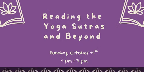 Reading the Yoga Sutras and Beyond: A Guide to Exploring Yoga Philosophy