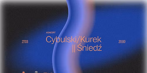 Cybulski\/Kurek || \u015anied\u017a
