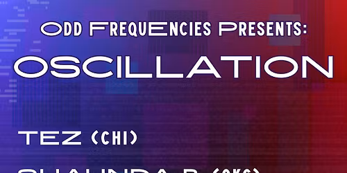 Odd Frequencies Presents: OSCILLATION