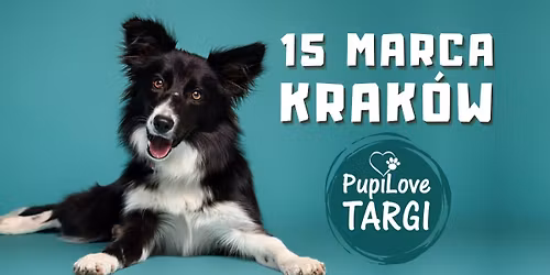 PupiLove Targi w Krakowie 15.03.2026