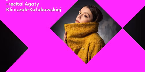 Agata Klimczak-Ko\u0142akowska \u201ePodr\u00f3\u017c\u201d \u2013 koncert