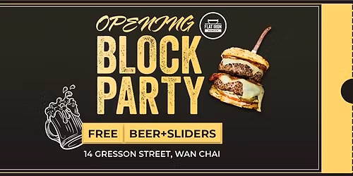 Flat Iron Burger Wan Chai \u2013 Opening Block Party! \ud83c\udf54\ud83c\udf7b