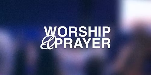 Worship & Prayer Night