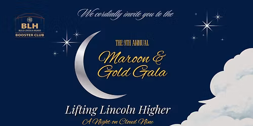 9th Annual Maroon & Gold Gala | Lifting Lincoln Higher \u2013 A Night on Cloud Nine