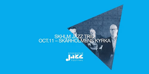 SKHLM Trio x Stockholm Jazz Festival