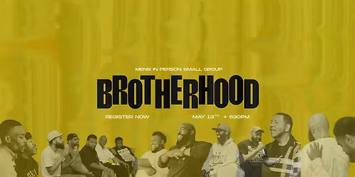 Brotherhood: Men's Small Groups