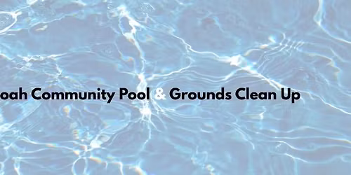 \ud83c\udf3f Shenandoah Community Pool & Grounds Clean Up \ud83c\udf3f
