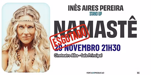 NAMASTÊ, COM INÊS AIRES PEREIRA - stand up