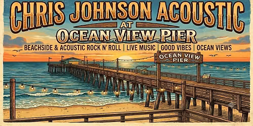Chris Johnson Acoustic at Ocean View Pier