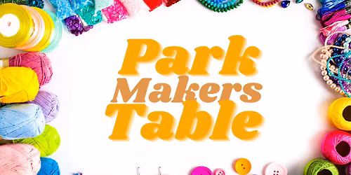 Park Makers Table