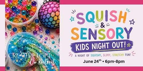 Squish & Sensory Kids Night!