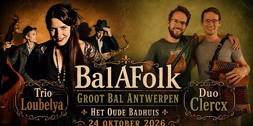 Groot Bal met Duo Clercx en Trio Loubelya @ Het Oude Badhuis