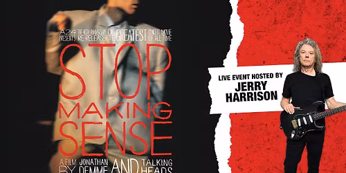 STOP MAKING SENSE: A Film by Jonathan Demme and Talking Heads