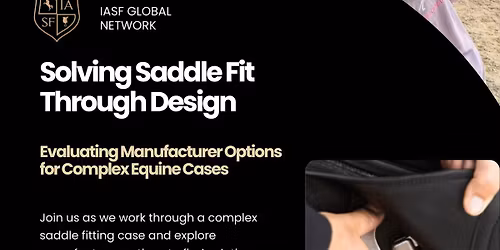 Solving Saddle Fit Through Design - Evaluating Manufacturer Options for Complex Equine Cases