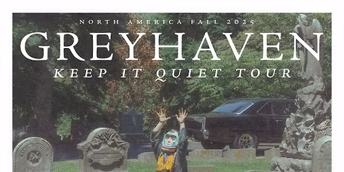 Greyhaven "Keep It Quiet Tour"