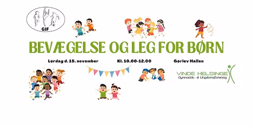 Bev\u00e6gelse og Leg for B\u00f8rn i G\u00f8rlev Hallen