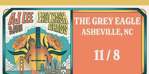 AJ Lee & Blue Summit + East Nash Grass at The Grey Eagle