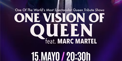 "One Vision of Queen" Feat Marc Martel