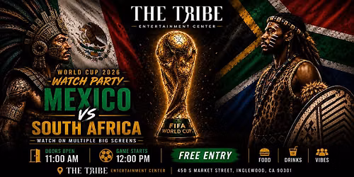 Mexico vs South Africa | World Cup Watch Party & Afterparty