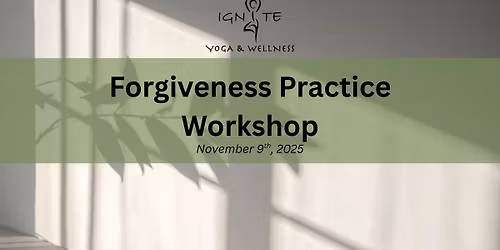 Forgiveness Practice Workshop