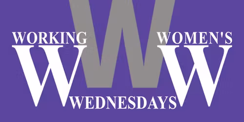 Working Women's Wednesday 