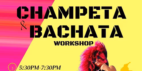 CHAMPETA & BACHATA WORKSHOP WITH MELISSA