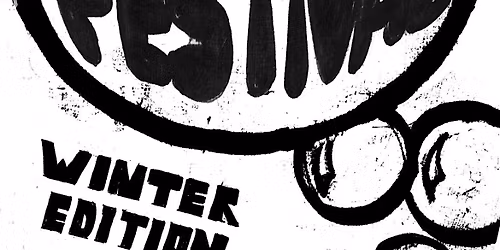 The Bubble Festival - Winter Edition