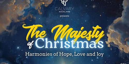 The Majesty of Christmas: Harmonies of Hope, Love and Joy