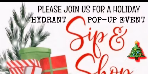 HYDRANT HOLIDAY SIP & SHOP