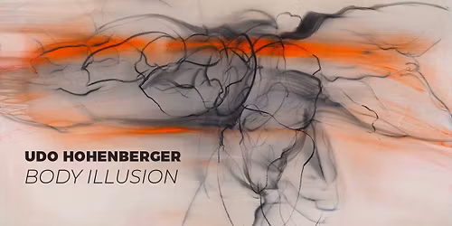 UDO HOHENBERGER - BODY ILLUSION