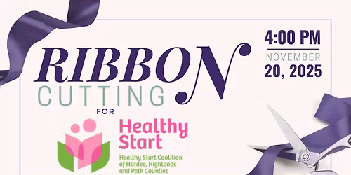 Ribbon Cutting: Healthy Start Coalition of Hardee, Highlands & Polk Counties