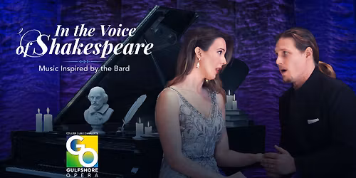 Gulfshore Opera: In the Voice of Shakespeare