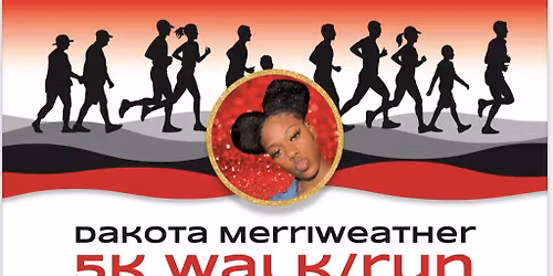 Dakota Merriweather 5K Walk\/Run! \ud83c\udfc3\u200d\u2640\ufe0f