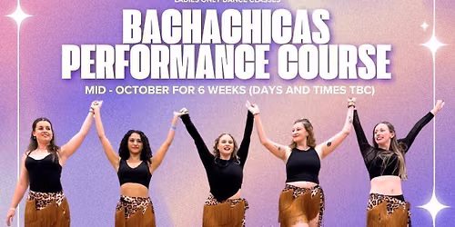 Intermediate\/Advanced Ladies-only BachaChicas Performance Team