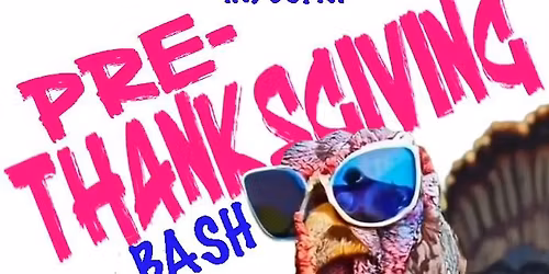 Pre-Thanksgiving Bash