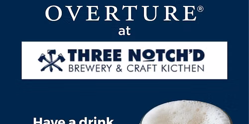 Happy Hour with Overture at Three Notch'd Brewing Co.