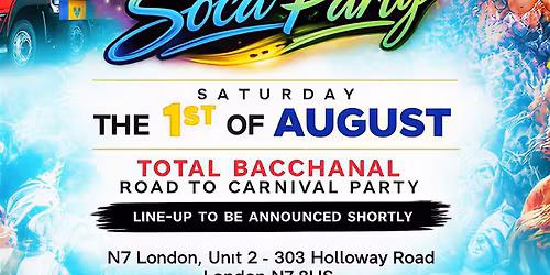 TOTAL BACCHANAL - ROAD TO CARNIVAL SOCA PARTY